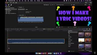 How I Make Lyric Videos In Final Cut.  