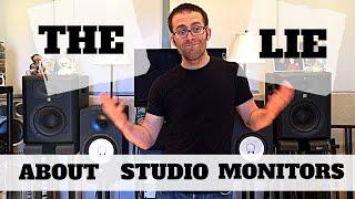 The Studio Monitor Lie- Do you need them?