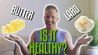 Is Butter And Lard Healthy? (ANIMAL FATS VS. VEGETABLE OILS) | LiveLeanTV