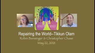 Repairing the World -- Tikkun Olam - Robin & Christopher