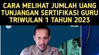 CARA MELIHAT JUMLAH TUNJANGAN SERTIFIKASI GURU TRIWULAN 1 TAHUN 2023 ⁉️