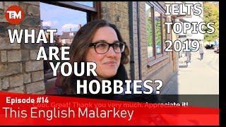 What do you do in your free time? Hobbies  || This English Malarkey #14