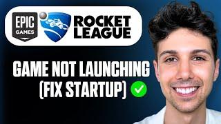 How to Fix Rocket League Not Launching - Full Guide