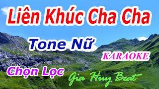 Karaoke - Liên Khúc Cha Cha Cha - Chọn Lọc - Tone Nữ - Nhạc Sống - gia huy beat