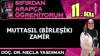 Sıfırdan Arapça Öğreniyorum 11.DERS (MUTTASIL BİRLEŞİK ZAMİR) - Necla Yasdıman