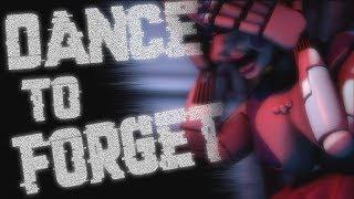 [SFM FNaF] Dance to Forget : Song by TryhardNinja