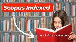 What is Scopus Indexed | Scopus Indexed Journal | List of Scopus Journals