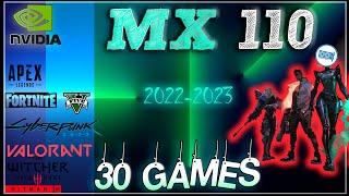 NVIDIA GeForce MX110  in 30 Games            ( 2022 - Part 2)