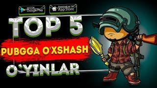 TOP 5 PUBGGA O'XSHASH O'YINLAR  | ANDROID VA IOS O'YINLAR 2024