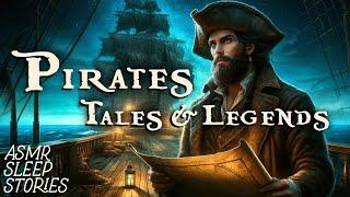 Enchanting Pirate Tales & Legends | Cozy British ASMR | Fantasy Bedtime Stories