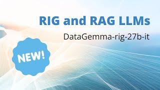 NEW DataGemma-27B LLM Uncover the Truth: RIG + RAG