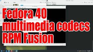 Fedora 40 how to install video codecs - RPM Fusion tutorial - July 2024 - dcd1f565