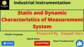 Static and Dynamic Characteristics of Measurement system By. Deepak Varu