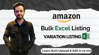 How to do 100+ Amazon Variations Listings in Bulk using Excel Sheet | Amazon Bulk Listing Kaise Kare