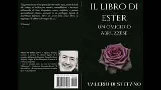 Valerio Di Stefano - Il libro di Ester. Un omicidio abruzzese. - Audiolibro completo