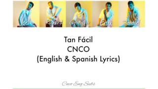 CNCO- Tan Fácil (English/Spanish Lyrics)
