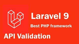 Laravel 9 tutorial - API Validation