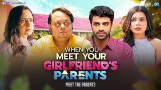 When You Meet Your Girlfriend's Parents | E01 - Meet The Parents | Shreya, Rohan & Tushar | RVCJ