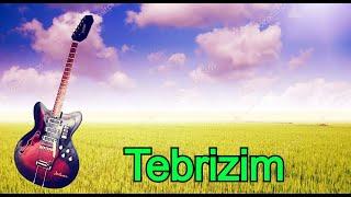 Tebrizim Super ifa (Gitara) Dinlemeye Deyecek