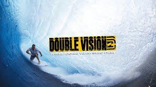 DOUBLE VISION - A Billabong Team Surf Film