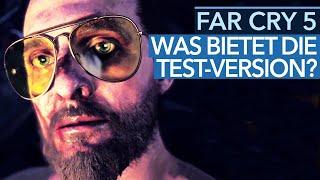 Was bietet Far Cry 5 in der Testversion?