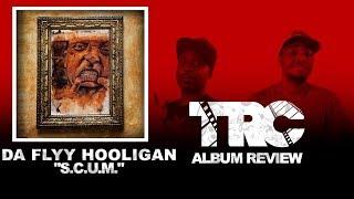Da Flyy Hooligan - S.C.U.M. Review