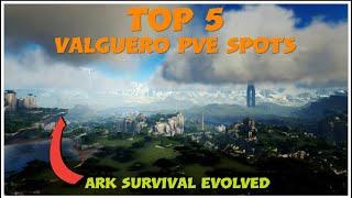 My Top 5 Valguero PVE Base Locations | Ark Survival Evolved