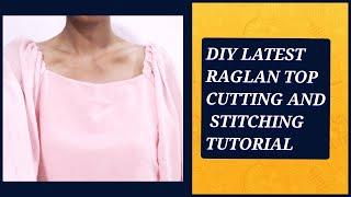 DIY LATEST RAGLAN SLEEVE TOP WITH FRILLS CUTTING AND STITCHING TUTORIAL