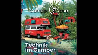 Camperalltag & Technik: Was du über die wichtigsten Geräte wissen musst I CamperOase Podcast