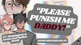 [ASMR RP] Punishing Two Nekos!? [MM4M] [DOM LISTENER] [FT: Sleeping & Green Leaf Audios ASMR]