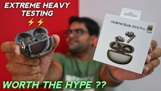 Realme Buds Air 6 Pro Extreme Heavy Testing  Worth the Hype ??