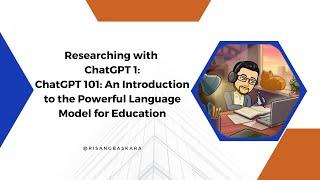 #ResearchingwithChatGPT 1: An Introduction to the Powerful Language Model for Education