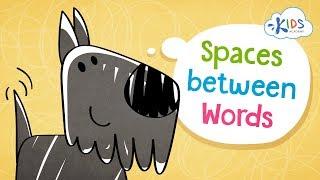 Spacing Between Words | Early Literacy Concepts | Reading & Writing | Kids Academy