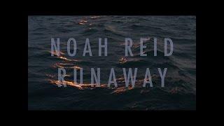 Noah Reid - Runaway