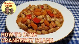 ONE PLATE NEVER ENOUGHHow To Cook Cranberry Beans and Shell Beans⭐️Vegan RecipeBean Recipe