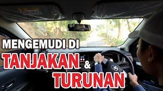 Cara Mengemudi Mobil di Tanjakan Maupun Turunan bagi Pemula