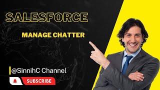 Manage Chatter || Customize an Org to Support a New Business Unit || SinnihC