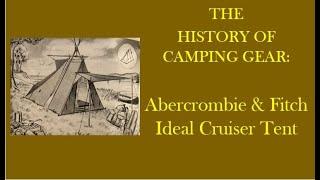 History of Camping Gear: Abercrombie & Fitch Ideal Cruiser Tent