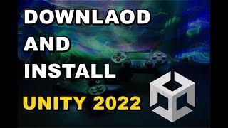 DOWNLOAD AND INSTALL UNITY (Beginner Guide 2022)