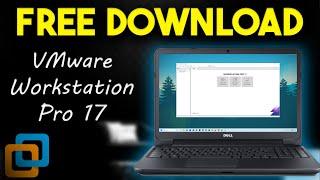 How To Get VMware Workstation Pro 17 For FREE!