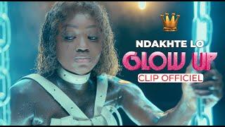 NDAKHTÉ LO - GLOW UP (CLIP OFFICIEL)