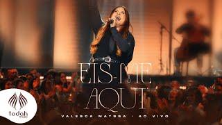 Valesca Mayssa | Eis-me Aqui  [Clipe Oficial]