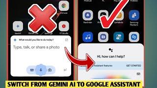 How To Switch Back To Google Assistant From Gemini AI