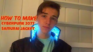 How To Make Samurai Jacket (Cyberpunk 2077) LIGHTS UP!!! Keanu Reeves
