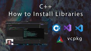 How to Install Libraries in C++ (via CMake and Vcpkg) [READ DESC]