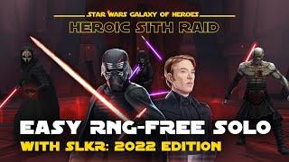 Easy Solo with SLKR in 2022 Heroic Sith Raid | SWGOH