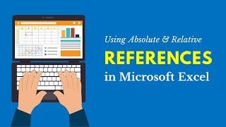 How to Use Absolute & Relative Cell References in Microsoft Excel