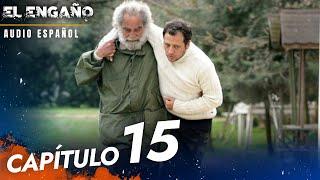 El Engaño Turkish Series Capitulo 15 - Audio Español | Son