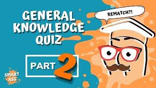 General Knowledge Quiz PART 2 (Group Or Single Player) | Quiz Game 2022 | Who's the Smartass