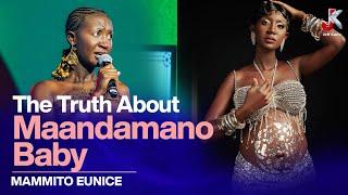 THE TRUTH ABOUT MAANDAMANO BABY - MAMMITO EUNICE